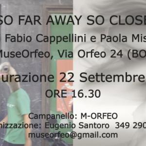 So far away So close