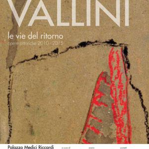 Paola Vallini "Le vie del ritorno" opere pittoriche 2010 - 2015 Paola Vallini "Le vie del ritorno" opere pittoriche 2010 - 2015