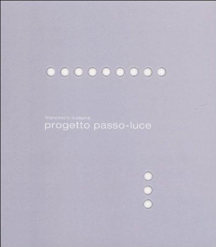 FRANCESCO LUSSANA - PROGETTO PASSO - LUCE