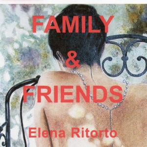 “FAMILY & FRIENDS”