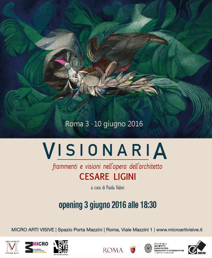 VISIONARIA. FRAMMENTI E VISIONI NELL'OPERA DELL'ARCHITETTO CESARE LIGINI