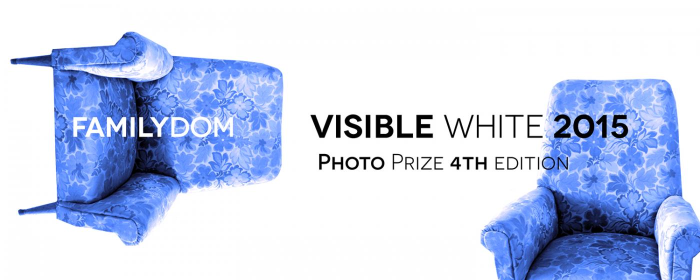 Familydom - 4th edition, Visible White Photo Prize 2015 Familydom - 4th edition, Visible White Photo Prize 2015