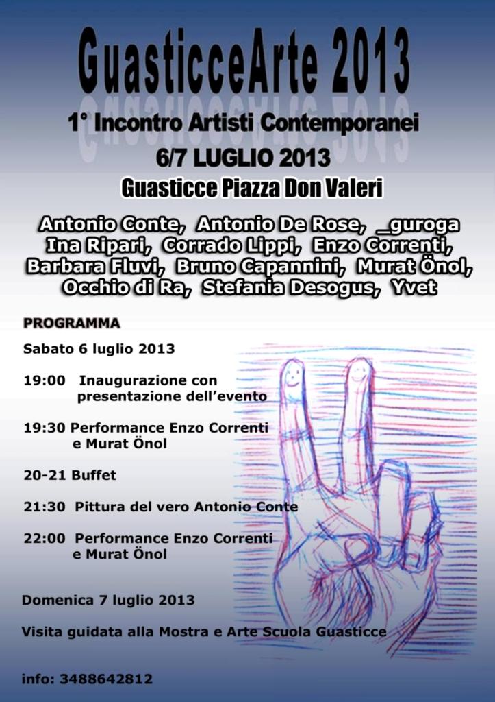 GuaSTiCCeARTe 2013 - 1° Incontro Artisti Contemporanei GuaSTiCCeARTe 2013 - 1° Incontro Artisti Contemporanei