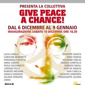 RASSEGNA COLLETTIVA GIVE PEACE A CHANCE RASSEGNA COLLETTIVA GIVE PEACE A CHANCE