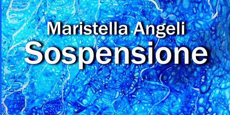 Video“Sospensione”, raccolta poetica di Maristella Angeli Video“Sospensione”, raccolta poetica di Maristella Angeli