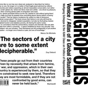 Migropolis Venice/ Atlas of a Global Situation Migropolis Venice/ Atlas of a Global Situation