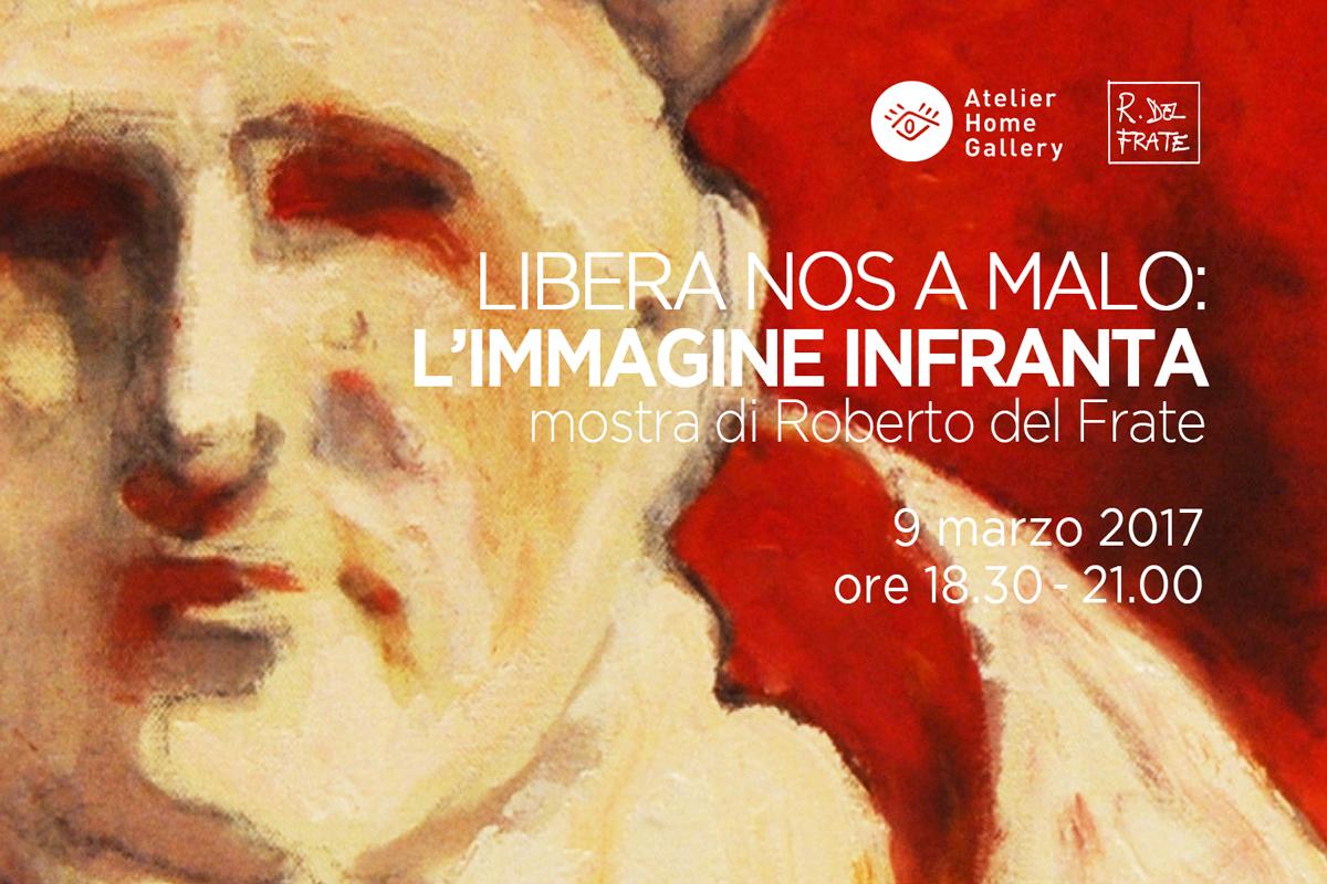 LNAM: L'immagine infranta - Mostra di Roberto del FrateLNAM: L'immagine infranta - Mostra di Roberto del Frate