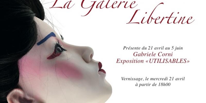 Exsposition "UTILISABLES"  Gabriele Corni - Galerie Libertine - Bruxelles