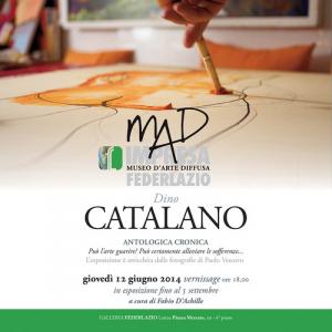 MAD Impresa presenta Dino Catalano - "Antologica cronica" 