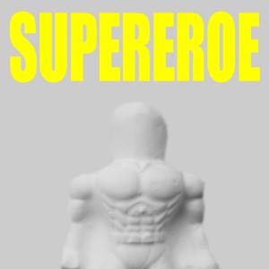 SUPEREROE SUPEREROE