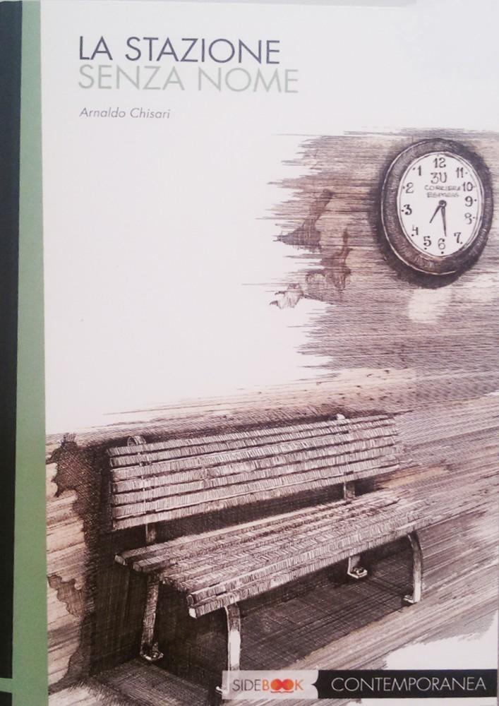  Presentazione del romanzo LA STAZIONE SENZA NOME di Arnaldo Mario Chisari 