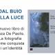 DAL BUIO ALLA LUCE , LA CONQUISTA DI UN'IDENDITA'