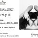 FRAGILE - MOSTRA PERSONALE DI STEFANIA ZORZI