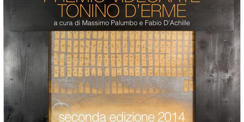 Premio Videoarte Tonino D’Erme 2^ edizione Premio Videoarte Tonino D’Erme 2^ edizione