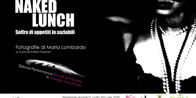 NAKED LUNCH | Marla Lombardo in collaboration wirth Rosaspinto