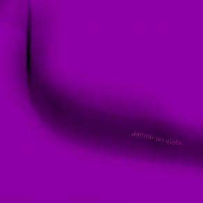 dammi un viola.