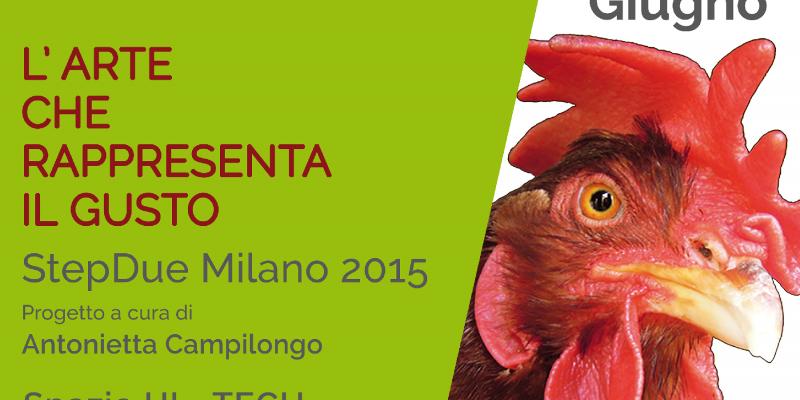 Food Culture & Slow Art L’arte che rappresenta il gusto - StepDue Milano