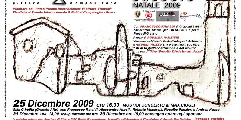 MOSTRA CONCERTO MAX CIOGLI - GRECCIO NATALE 2009 MOSTRA CONCERTO MAX CIOGLI - GRECCIO NATALE 2009