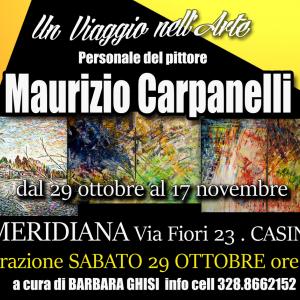 UN VIAGGIO NELL'ARTE -MAURIZIO CARPANELLI fino al 30 novembre