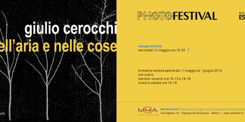 Made4Art partecipa a Photofestival con la mostra "Giulio Cerocchi | ...nell'aria e nelle cose" Made4Art partecipa a Photofestival con la mostra "Giulio Cerocchi | ...nell'aria e nelle cose"