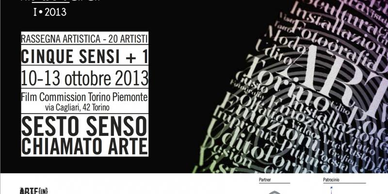 Esplode il “SESTO SENSO chiamato ARTE” nel tirAR•Tardi 2013 a Torino Esplode il “SESTO SENSO chiamato ARTE” nel tirAR•Tardi 2013 a Torino