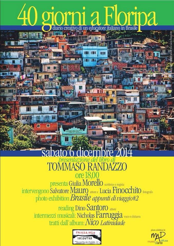 MAD Arte e Letteratura: Presentazione del libro “40 giorni a Floripa” di Tommaso Randazzo e “Brasile. Appunti di viaggio2” – Lucia Finocchito Photo exhibition