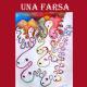 “La vita (non) è una farsa”, Testo teatrale di Sandro Orlandi “La vita (non) è una farsa”, Testo teatrale di Sandro Orlandi