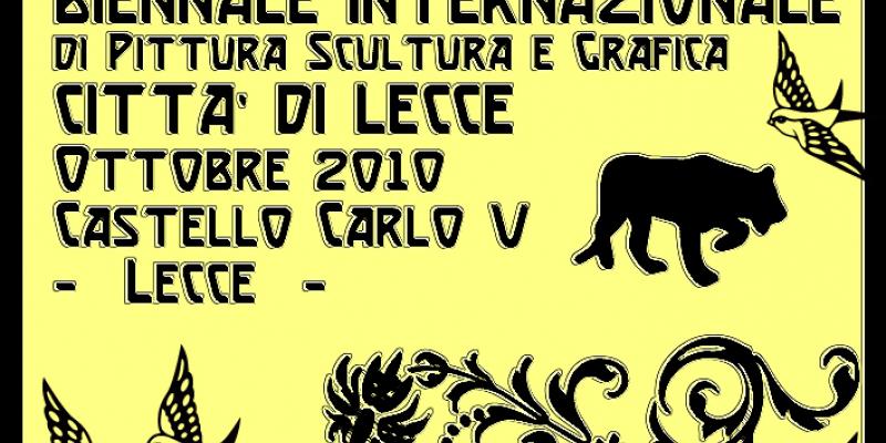 Prima BIENNALE  INTERNAZIONALE  Città di Lecce 2010