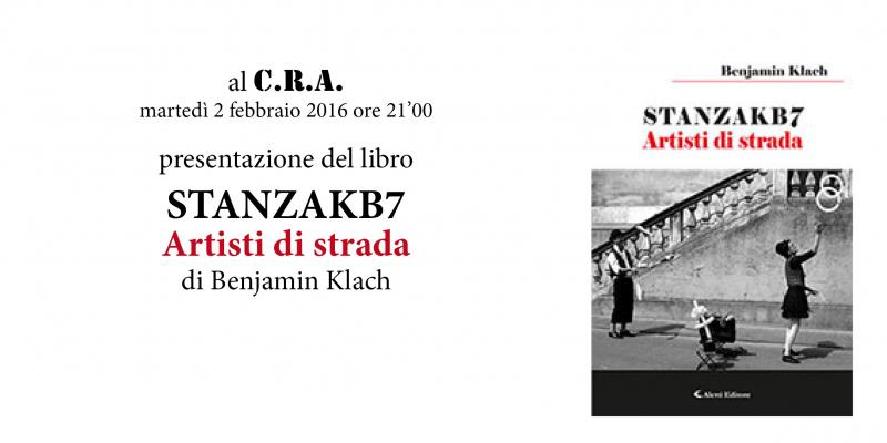 Al C.R.A. presentazione del libro "STANZAKB7- Artisti di strada" di Benjamin Klach