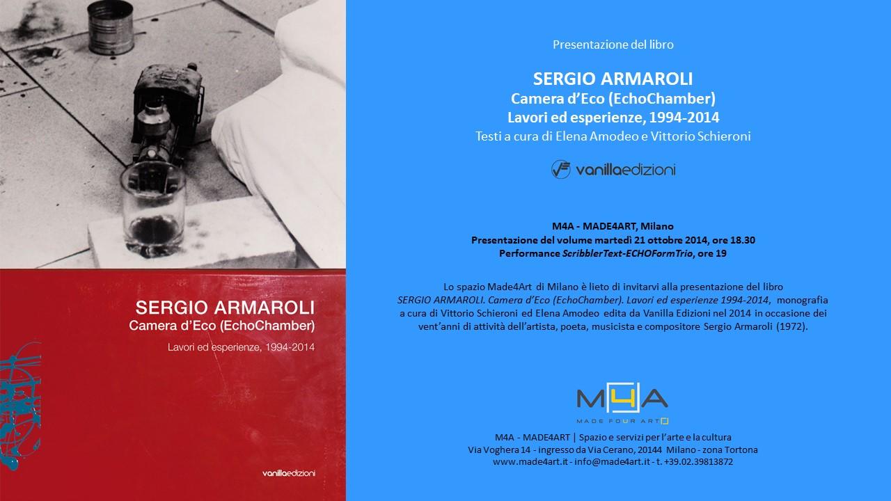 Presentazione del libro "SERGIO ARMAROLI. Camera d'Eco (EchoChamber). Lavori ed esperienze, 1994-2014. Presentazione del libro "SERGIO ARMAROLI. Camera d'Eco (EchoChamber). Lavori ed esperienze, 1994-2014.