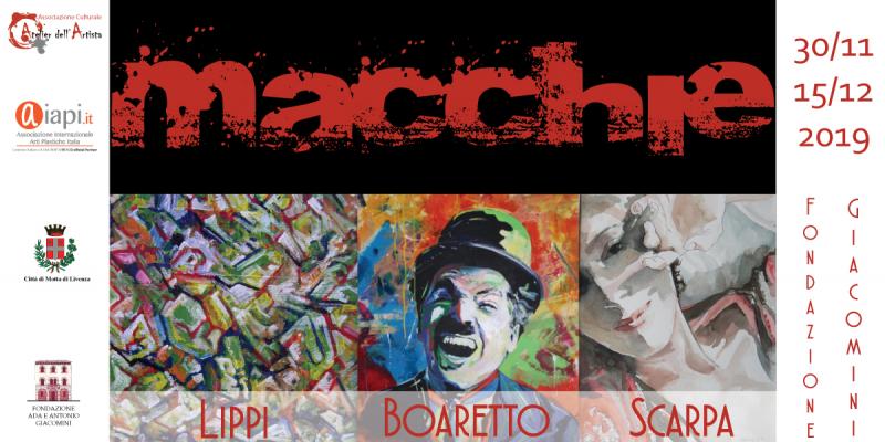 MACCHIE - Lippi, Boaretto e Scarpa in Mostra MACCHIE - Lippi, Boaretto e Scarpa in Mostra