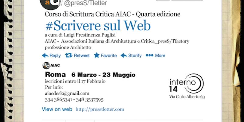 Scrivere sul Web_Quarto Corso di Scrittura Critica della Scuola di Critica AIAC Scrivere sul Web_Quarto Corso di Scrittura Critica della Scuola di Critica AIAC