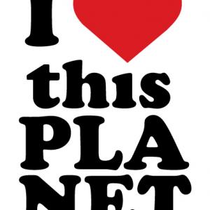 I love this Planet I love this Planet