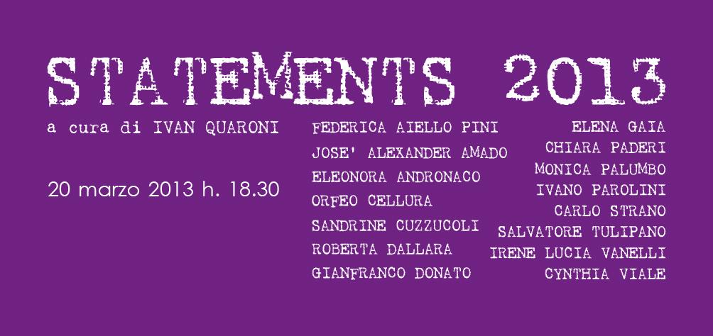 STATEMENTS 2013 a cura di Ivan Quaroni