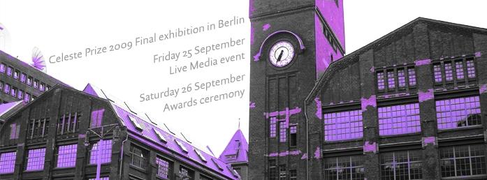 Awards and final exhibition Celeste Prize 2009 Awards and final exhibition Celeste Prize 2009