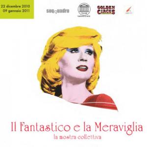 Il Fantastico e la Meraviglia, mostra al Golden Circus 