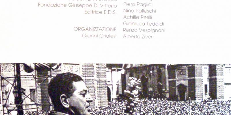 L'impegno e il lavoro. Omaggio a Giuseppe Di Vittorio L'impegno e il lavoro. Omaggio a Giuseppe Di Vittorio