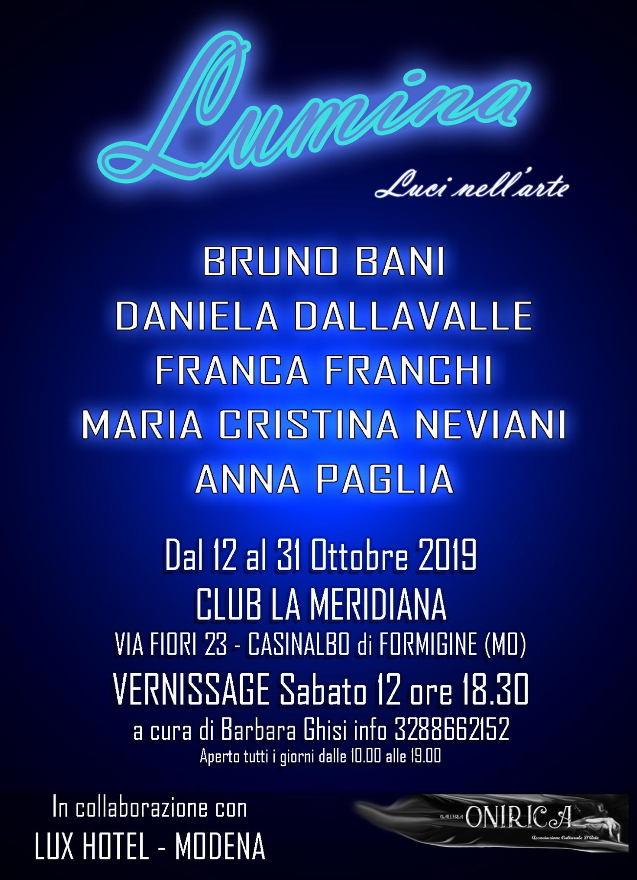 LUMINA luci nell'arte AL CLUB MERIDIANA DI MODENA 