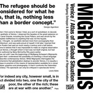 Migropolis Venice/ Atlas of a Global Situation Migropolis Venice/ Atlas of a Global Situation