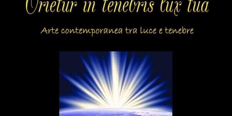Orietur in tenebris lux tua Orietur in tenebris lux tua