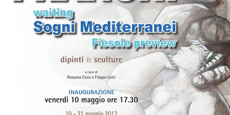 “Waiting Sogni Mediterranei - Fiesole preview” “Waiting Sogni Mediterranei - Fiesole preview”