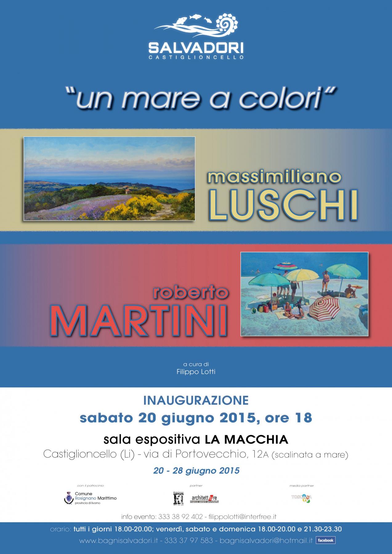 “Un mare a colori” - Massimiliano Luschi e Roberto Martini “Un mare a colori” - Massimiliano Luschi e Roberto Martini