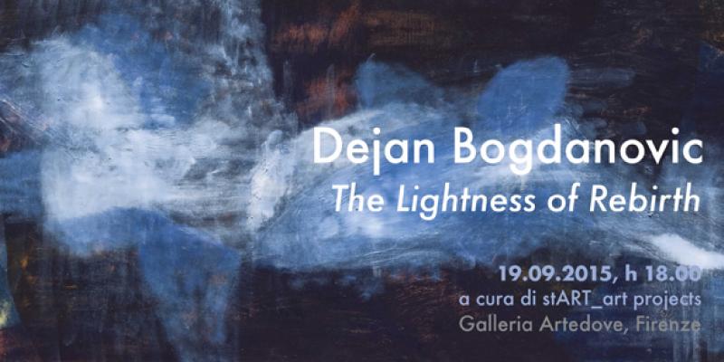 Dejan Bogdanovic_The Lightness of Rebirth_A cura di stArt_art projects Dejan Bogdanovic_The Lightness of Rebirth_A cura di stArt_art projects