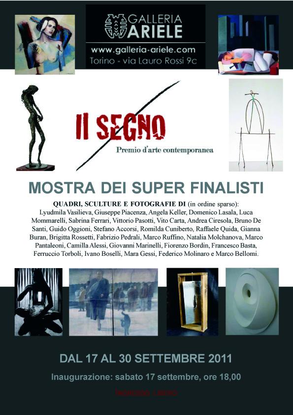 Mostra dei superfinalisti della terza edizione "IL SEGNO" Mostra dei superfinalisti della terza edizione "IL SEGNO"