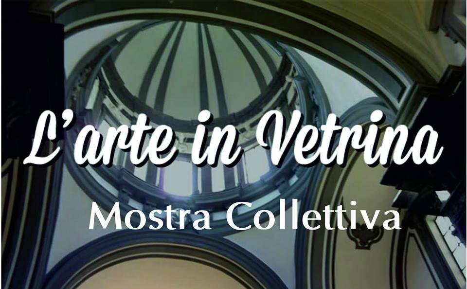 L'Arte in Vetrina - mostra collettiva