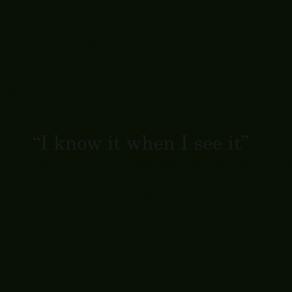 "I know it when I see it"