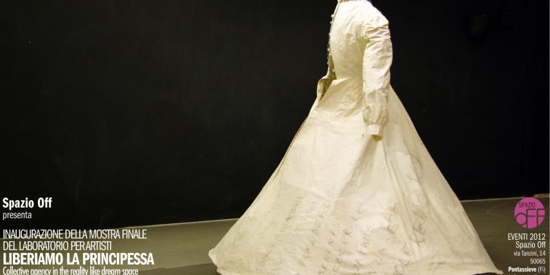 LIBERIAMO LA PRINCIPESSA.Collective agency in the reality like dream space LIBERIAMO LA PRINCIPESSA.Collective agency in the reality like dream space