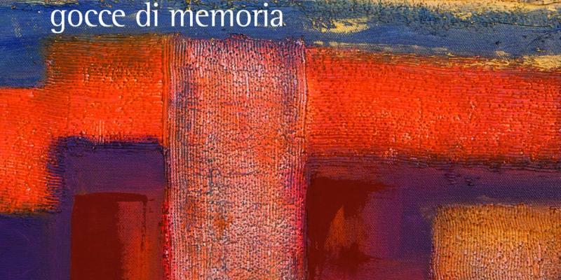"GOCCE DI MEMORIA "