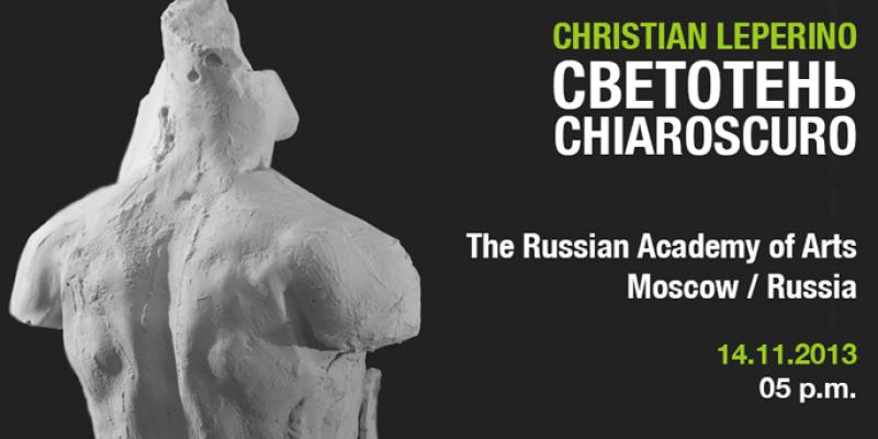 CHIAROSCURO. UNA PERSONALE DI CHRISTIAN LEPERINO ALL’ACCADEMIA DI MOSCA CHIAROSCURO. UNA PERSONALE DI CHRISTIAN LEPERINO ALL’ACCADEMIA DI MOSCA