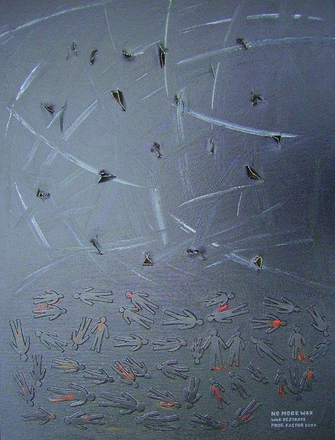 No more war - war destroys - Prof. Kastor 2007